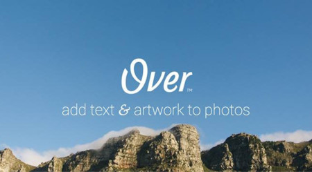 Over, la exitosa aplicación para añadir textos e ilustraciones llega a Android