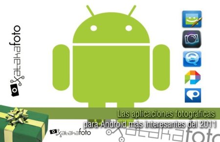 Las aplicaciones de fotografía Android más interesantes de 2011