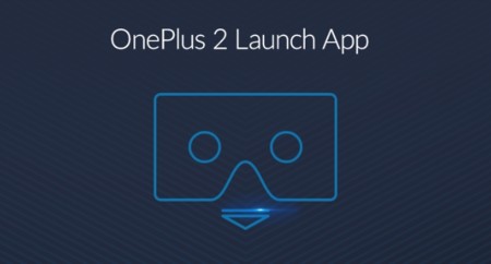 OnePlus lanza la app VR para desvelar su nuevo móvil y abre las reservas de invitaciones