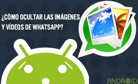 Evita que te curioseen las imágenes, audios o vídeos recibidos por WhatsApp o cualquier aplicación Android