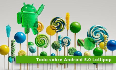 Android 5.0 Lollipop, todo lo que necesitas saber