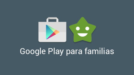 Sección Familia de Google Play, toda la información