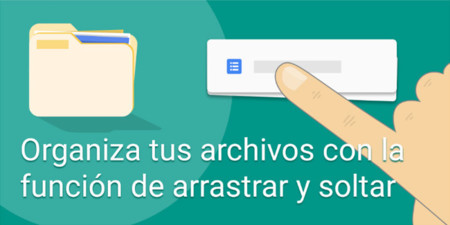 Google Drive para Android ya nos permite organizar los archivos con la acción de arrastrar y soltar