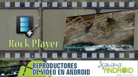 Reproductores de vídeo Android: Rock Player