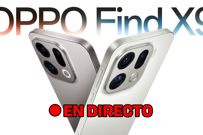 OPPO Find X9 Series: sigue la presentación de los nuevos gama alta de OPPO en directo