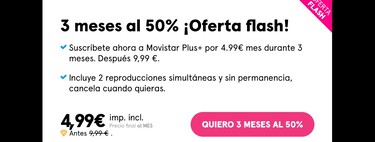 Movistar Plus+ con descuento del 50% durante 3 meses: condiciones y cómo conseguir esta oferta 
