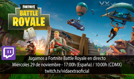 Streaming de Fortnite: Battle Royale a las 17:00h (las 10:00h en Ciudad de México)