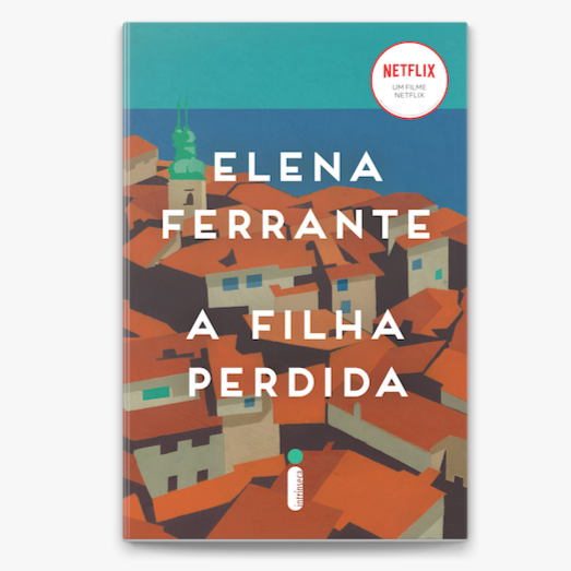 A filha perdida (Elena Ferrante) - Intrínseca
