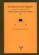 La Ciencia de los Fogones. Historia, ideas, técnicas y recetas de la cocina molecular italiana