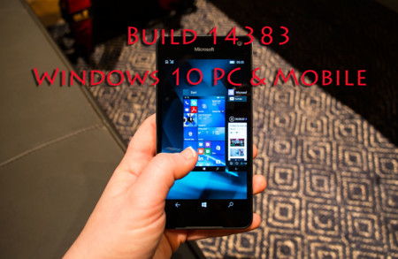 La Build 14383 llega por sorpresa para los Insiders dentro del anillo rápido en Windows 10 para PC y Mobile