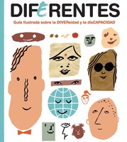 Diferentes: guía ilustrada para niños sobre la diversidad y la discapacidad