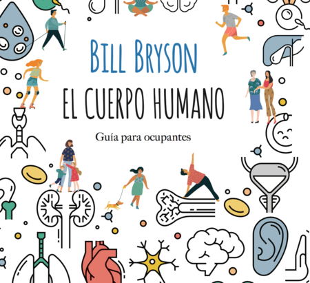Libros que nos inspiran: 'El cuerpo humano' de Bill Bryson
