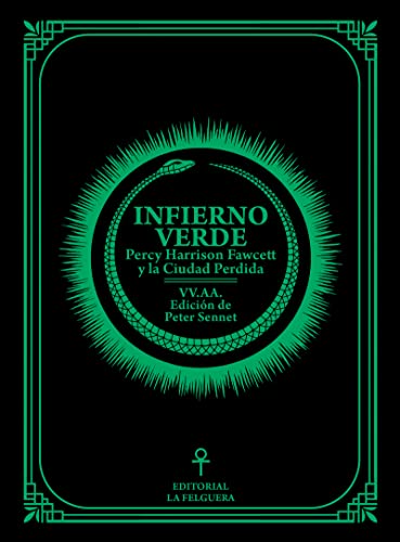 INFIERNO VERDE: PERCY HARRISON FAWCETT Y LA CIUDAD PERDIDA: 79 (ZODIACO NEGRO)