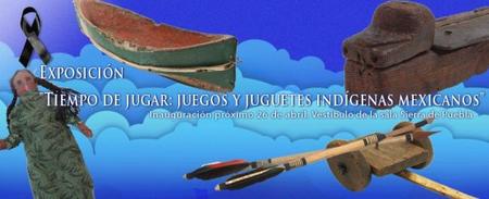"Tiempo de jugar", exposición sobre los juguetes tradicionales en México