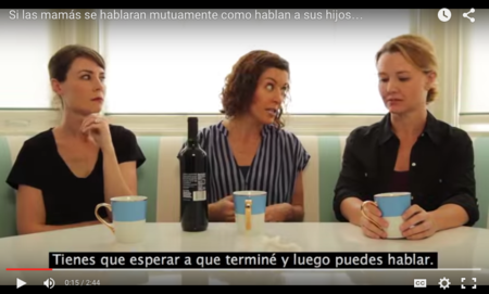 Si las madres habláramos entre nosotras como hablamos a nuestros hijos seríamos así de ridículas