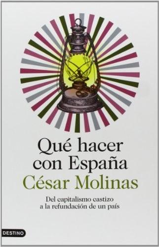 Qué hacer con España, por César Molinas