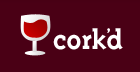 Cork'd: vinos, vinos y más vinos