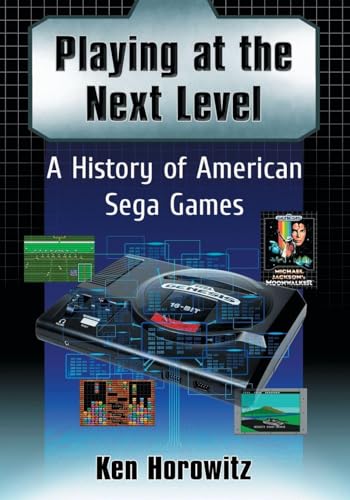 Playing at the Next Level: A History of American Sega Games
