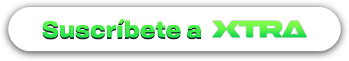Suscríbete a Xtra