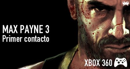 'Max Payne 3' para Xbox 360: primer contacto