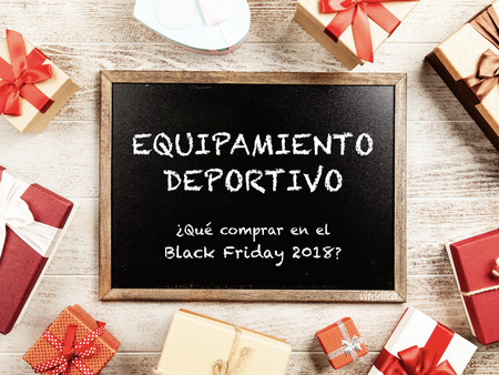 Todo el equipamiento deportivo que puedes comprar durante el Black Friday 2018 (y qué debes tener en cuenta)