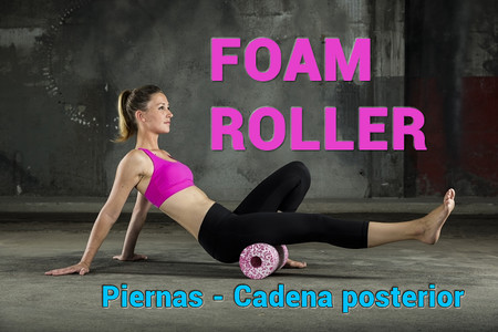 ¿Cómo usar un Foam Roller? Ejercicios de piernas I (cadena posterior) | Vídeo-Vitónica
