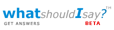 whatshouldIsay, preguntando como decirle algo en diferentes situaciones