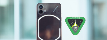Nothing da un golpe sobre la mesa y ya actualizó todos sus smartphones a Android 15, incluyendo su móvil más antiguo