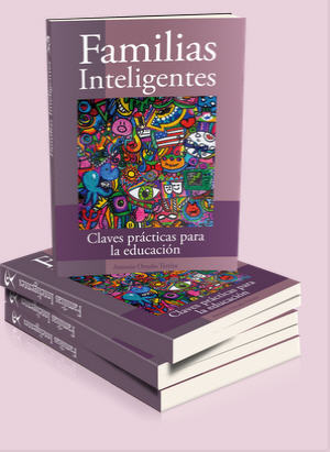 'Familias Inteligentes': el libro para que los padres aprendamos a tomar decisiones en la educación de los niños