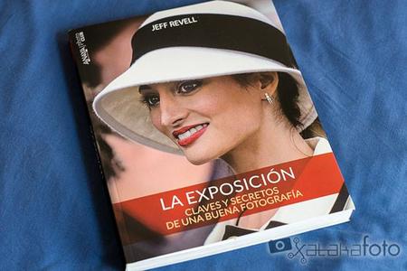 'La Exposición' de Jeff Revell, un manual básico para aprender a exponer bien