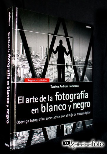 'El arte de la fotografía en blanco y negro', de Torsten Andreas Hoffmann, para aprender a capturar en monocromo