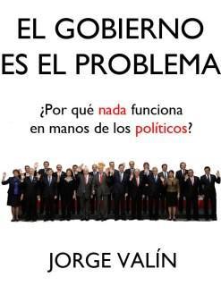 El Gobierno es el Problema