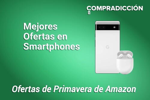Ofertas de primavera de Amazon: mejores chollos del día en teléfonos móviles por menos de 600 euros