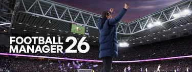 Football Manager 26 termina su desarrollo tras muchas críticas y un montón de lecciones aprendidas por Sports Interactive 