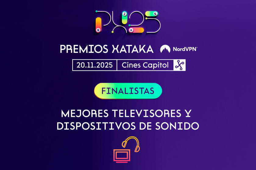 Conoce a los finalistas de los Premios Xataka NordVPN 2025: repasando los mejores televisores y sorteo de cinco tarjetas regalo de MediaMarkt