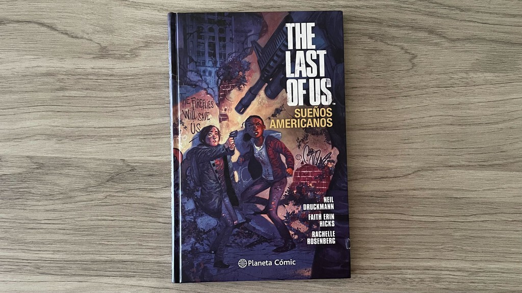 La historia de cómo Ellie conoció a Riley. Reseña de The Last of Us: Sueños Americanos, de Druckmann y Hicks