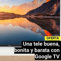 Con Google TV y Dolby Atmos: esta tele Xiaomi cuesta ahora poco más de 100 euros