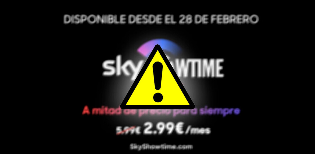 Ojo al suscribirte a SkyShowtime porque sólo hay una manera de conseguir el descuento del 50% para toda la vida. Y tiene una explicación lógica 