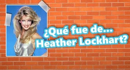 Qué fue de... Heather Lockleart