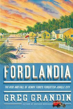 Fordlandia: un pueblecito americano en mitad del Amazonas obsesionado con el caucho