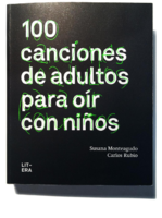 '100 canciones de adultos para oír con niños', y hacer que les guste tu música