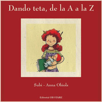 Dando teta, de la A a la Z: poemas sobre lactancia materna