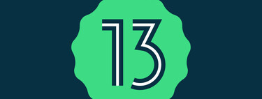 Las 13 novedades de Android 13 para probar nada más actualizar