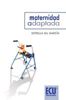 "Maternidad adaptada": una manera diferente (pero igual) de ser madre