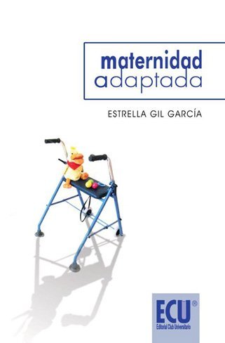 "Maternidad adaptada": una manera diferente (pero igual) de ser madre