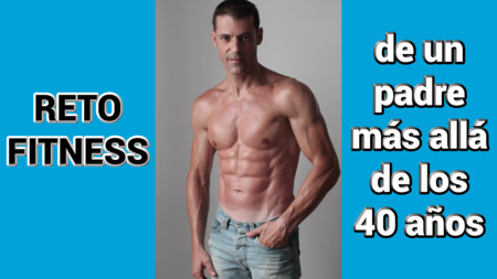 Reto fitness quemagrasas de un padre más allá de los 40 (en + 100 fotos)