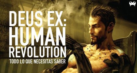 'Deus Ex: Human Revolution', todo lo que necesitas saber