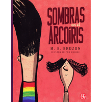 "Sombras en el arcoiris", el primer libro del FCE en México que aborda el tema de la diversidad sexual