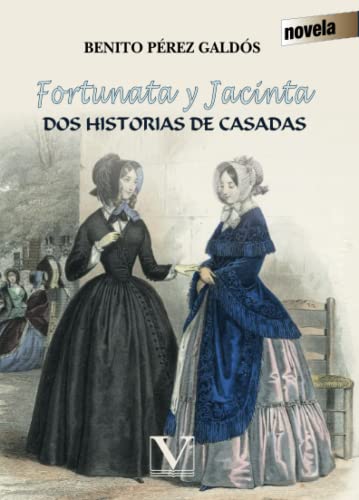 Fortunata y Jacinta: Dos historias de casadas (Narrativa)