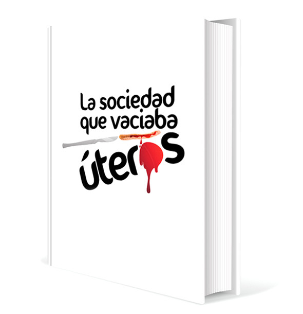 "La sociedad que vaciaba úteros": un libro imprescindible para las que paren y los que ayudan a parir 